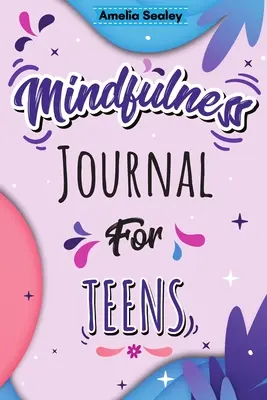 Activitate Mindfulness pentru adolescenți: Meditație zilnică pentru adolescenți, Practică gândirea pozitivă și mindfulness, Carte de afirmații pozitive pentru copii cu Promp - Mindfulness Activity for Teens: Daily Meditation for Teens, Practice Positive Thinking and Mindfulness, Positive Affirmations Book for Kids with Promp