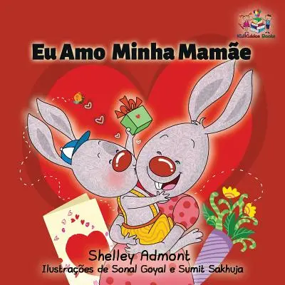 Îmi iubesc mama: Carte portugheză pentru copii - I Love My Mom: Portuguese Book for Kids
