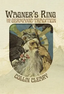 Inelul lui Wagner și tradiția germanică - Wagner's Ring and the Germanic Tradition