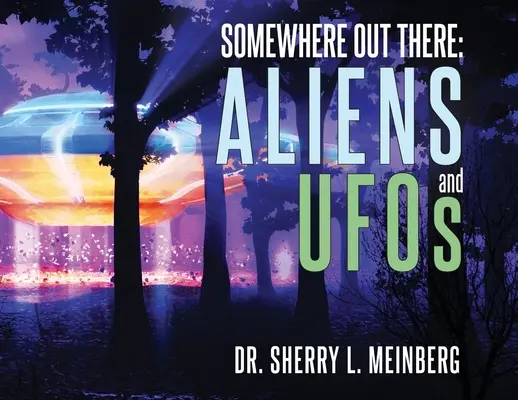 Undeva acolo: Străini și OZN-uri - Somewhere Out There: ALIENS and UFOs