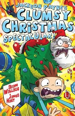 Spectacolul neîndemânatic de Crăciun al lui Jackson Payne! - Jackson Payne's Clumsy Christmas Spectacular!
