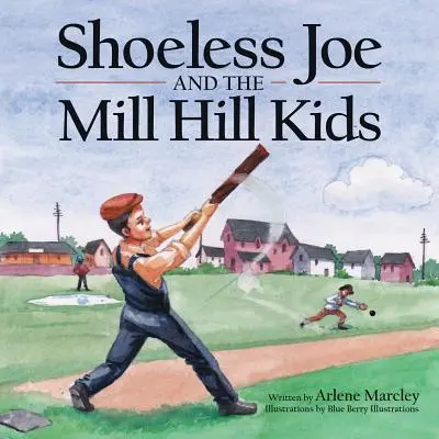 Shoeless Joe și Mill Hill Kids - Shoeless Joe and the Mill Hill Kids
