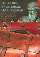 The Canon of American Legal Thought (Canonul gândirii juridice americane) - The Canon of American Legal Thought