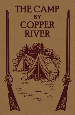 Tabăra de lângă râul Copper - The Camp by Copper River