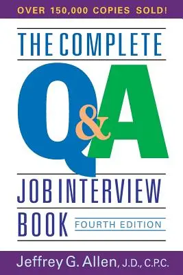 Cartea completă Q&A pentru interviul de angajare - The Complete Q&A Job Interview Book