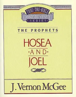 Thru the Bible Vol. 27: Profeții (Osea/Joel), 27 - Thru the Bible Vol. 27: The Prophets (Hosea/Joel), 27