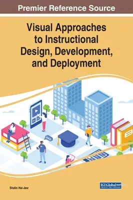 Abordări vizuale ale proiectării, dezvoltării și implementării instrucționale - Visual Approaches to Instructional Design, Development, and Deployment