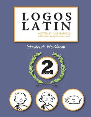 Logos Latin 2 Carte de lucru pentru elevi - Logos Latin 2 Student Workbook
