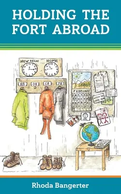 Ținând fortul în străinătate: Beyond Surviving - a trăi și a fi părinte în străinătate cu un partener care lucrează departe de casă - Holding the Fort Abroad: Beyond Surviving - living and parenting abroad with a partner who works away from home