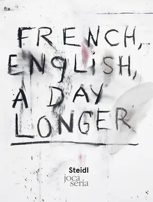 Jim Dine: Franceză, engleză, o zi mai mult - Jim Dine: French, English, a Day Longer