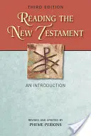 Reading the New Testament: O introducere; Ediția a treia, revizuită și actualizată - Reading the New Testament: An Introduction; Third Edition, Revised and Updated