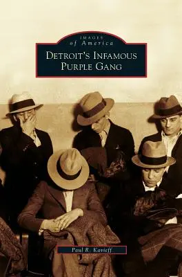Infama bandă purpurie din Detroit - Detroit's Infamous Purple Gang