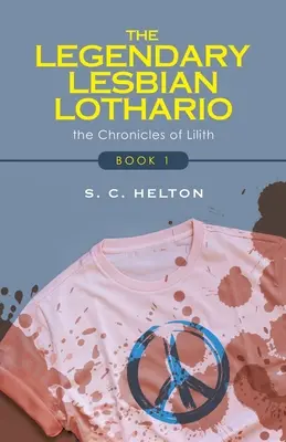 Legendara lesbiană Lothario: Cartea 1 - The Legendary Lesbian Lothario: Book 1