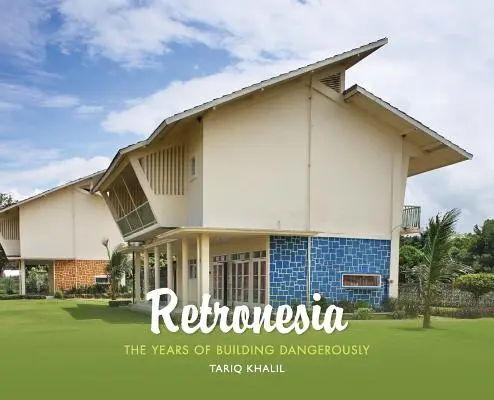 Retronesia: Ani de construcție periculoasă - Retronesia: The Years of Building Dangerously