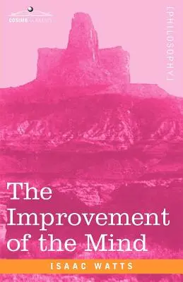 Îmbunătățirea minții - The Improvement of the Mind