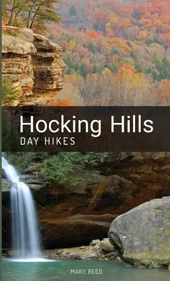 Drumeții de o zi în Hocking Hills - Hocking Hills Day Hikes