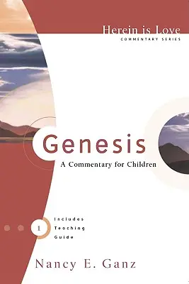 Geneza: Un comentariu pentru copii - Genesis: A Commentary for Children