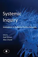 Systemic Inquiry: Inovații în cercetarea practică reflexivă - Systemic Inquiry: Innovations in Reflexive Practice Research
