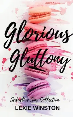 Lăcomie glorioasă - Glorious Gluttony