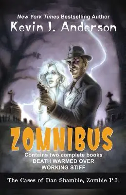 Dan Shamble, detectiv particular zombi ZOMNIBUS: Conține cărțile complete DEATH WARMED OVER și WORKING STIFF - Dan Shamble, Zombie P.I. ZOMNIBUS: Contains the complete books DEATH WARMED OVER and WORKING STIFF