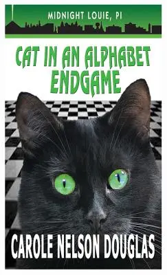 Cat in an Alphabet Endgame: Un mister Midnight Louie - Cat in an Alphabet Endgame: A Midnight Louie Mystery