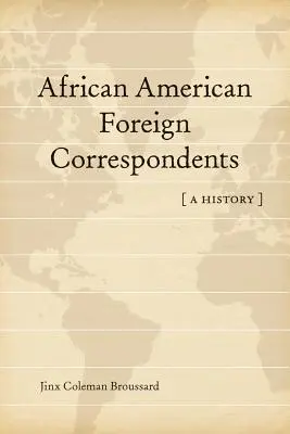 Corespondenți străini afro-americani: O istorie - African American Foreign Correspondents: A History