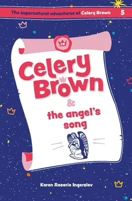 Celery Brown și cântecul îngerului - Celery Brown and the angel's song