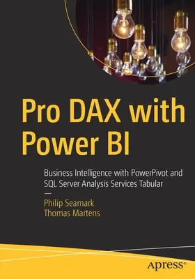 Pro Dax cu Power Bi: Business Intelligence cu Powerpivot și SQL Server Analysis Services Tabular - Pro Dax with Power Bi: Business Intelligence with Powerpivot and SQL Server Analysis Services Tabular