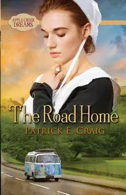 Drumul spre casă: Apple Creek Dreams - The Road Home: Apple Creek Dreams