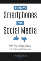 De la telefoanele inteligente la social media: Cum ne afectează tehnologia creierul și comportamentul - From Smartphones to Social Media: How Technology Affects Our Brains and Behavior