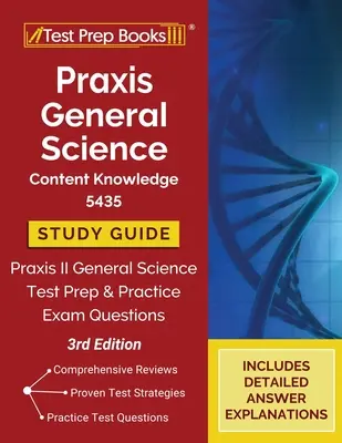 Praxis General Science Content Knowledge 5435 Ghid de studiu: Pregătire pentru testul Praxis II General Science și întrebări practice pentru examen [Ediția a 3-a] - Praxis General Science Content Knowledge 5435 Study Guide: Praxis II General Science Test Prep and Practice Exam Questions [3rd Edition]