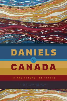 Daniels vs. Canada: În și dincolo de instanțe - Daniels V. Canada: In and Beyond the Courts