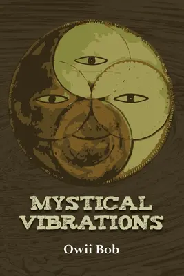 Vibrații mistice - Mystical Vibrations