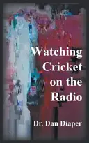 Urmărind cricket la radio - Watching Cricket on the Radio