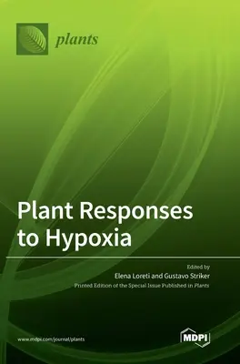 Răspunsurile plantelor la hipoxie - Plant Responses to Hypoxia