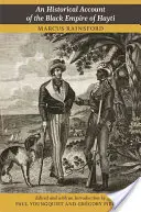 O relatare istorică a Imperiului Negru de la Hayti - An Historical Account of the Black Empire of Hayti