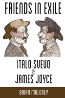Prieteni în exil: Italo Svevo și James Joyce - Friends in Exile: Italo Svevo & James Joyce