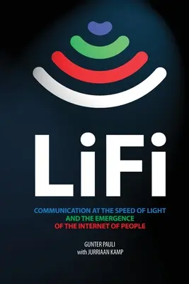 LiFi: Comunicarea la viteza luminii și apariția internetului oamenilor - LiFi: Communication at the speed of light and the emergence of the Internet of people