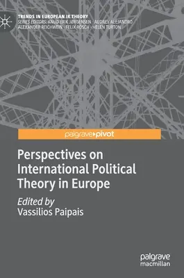 Perspective asupra teoriei politice internaționale în Europa - Perspectives on International Political Theory in Europe