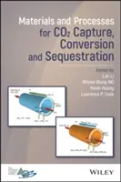Materiale și procese pentru captarea, conversia și sechestrarea Co2 - Materials and Processes for Co2 Capture, Conversion, and Sequestration