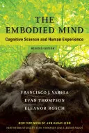 The Embodied Mind, Ediție revizuită: Știința cognitivă și experiența umană - The Embodied Mind, Revised Edition: Cognitive Science and Human Experience