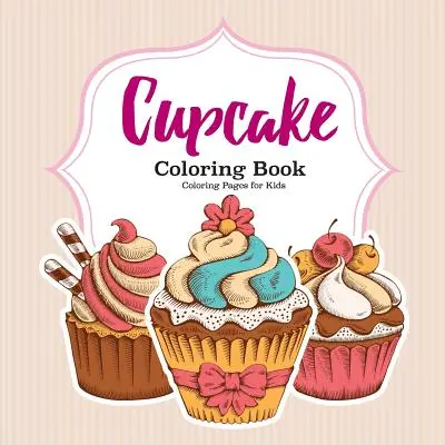 Cupcake Carte de colorat - Cupcake Coloring Book