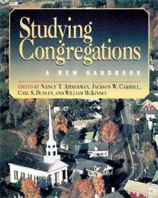 Studierea congregațiilor: Un nou manual - Studying Congregations: A New Handbook