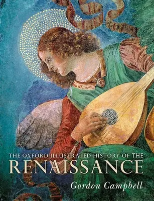 The Oxford Illustrated History of the Renaissance (Istoria ilustrată Oxford a Renașterii) - The Oxford Illustrated History of the Renaissance