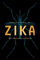 Zika: Epidemia emergentă - Zika: The Emerging Epidemic
