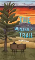 Drumul iernii - The Winter's Trail