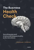 Business Health Check - Tot ce trebuie să știți pentru a vă menține afacerea sănătoasă în secolul XXI - Business Health Check - Everything you need to know to keep your business healthy in the 21st century