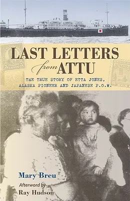 Ultimele scrisori din Attu - Last Letters From Attu