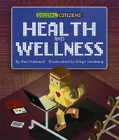 Cetățeni digitali: Sănătatea și bunăstarea mea - Digital Citizens: My Health and Wellness