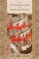 Epoca otomană a explorării - The Ottoman Age of Exploration